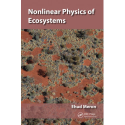 Nonlinear Physics of Ecosystems