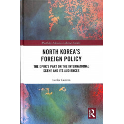 North Korea's Foreign Policy: The DPRK's Part on the International Scene and Its Audiences