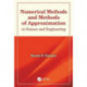 Numerical Methods and Methods of Approximation in Science and Engineering: in Science and Engineering