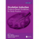 Ovulation Induction: Evidence Based Guidelines for Daily Practice