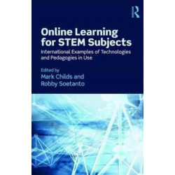 Online Learning for STEM Subjects: International Examples of Technologies and Pedagogies in Use