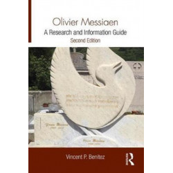Olivier Messiaen: A Research and Information Guide