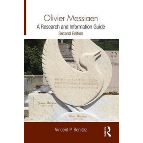 Olivier Messiaen: A Research and Information Guide