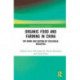 Organic Food and Farming in China: Top-down and Bottom-up Ecological Initiatives