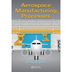 Aerospace Manufacturing Processes