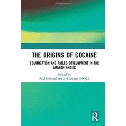 The Origins of Cocaine: Colonization and Failed Development in the Amazon Andes