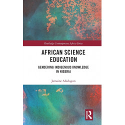 African Science Education: Gendering Indigenous Knowledge in Nigeria