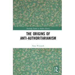 The Origins of Anti-Authoritarianism