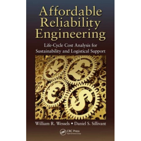 Affordable Reliability Engineering: Life-Cycle Cost Analysis for Sustainability & Logistical Support