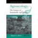 Agroecology: The Science Of Sustainable Agriculture, Second Edition
