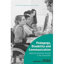 Pedagogy, Disability and Communication: Applying Disability Studies in the Classroom
