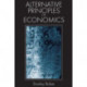 Alternative Principles of Economics