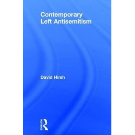Contemporary Left Antisemitism