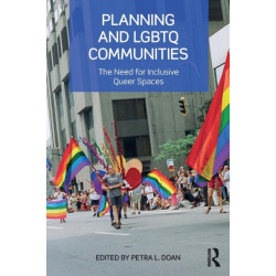 Planning and LGBTQ Communities: The Need for Inclusive Queer Spaces