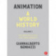 Animation: A World History: Volume II: The Birth of a Style - The Three Markets