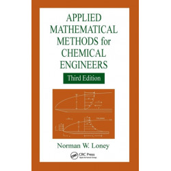 Applied Mathematical Methods for Chemical Engineers