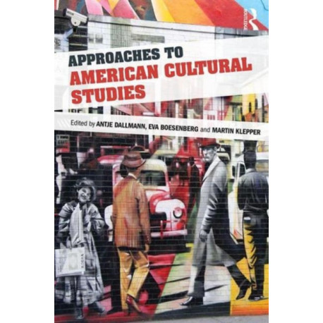 Approaches to American Cultural Studies