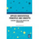 Applied Biostatistical Principles and Concepts: Clinicians' Guide to Data Analysis and Interpretation