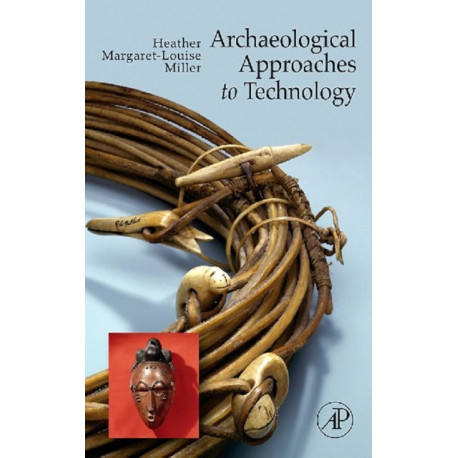 Archaeological Approaches to Technology