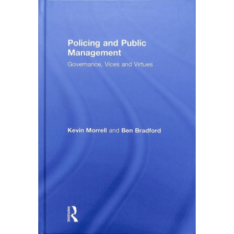 Policing and Public Management: Governance, Vices and Virtues