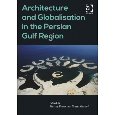 Architecture and Globalisation in the Persian Gulf Region