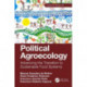Political Agroecology: Advancing the Transition to Sustainable Food Systems