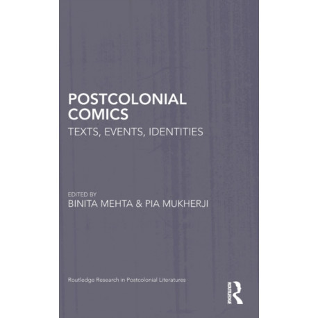 Postcolonial Comics: Texts, Events, Identities