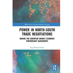 Power in North-South Trade Negotiations: Making the European Union's Economic Partnership Agreements