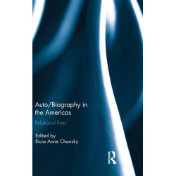Auto/Biography in the Americas: Relational Lives