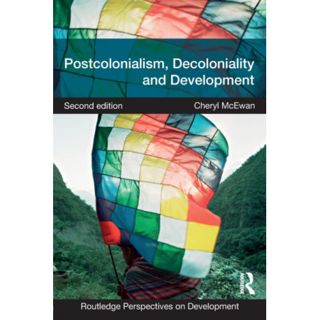 Postcolonialism, Decoloniality and Development