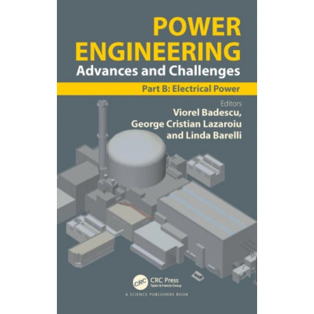 Power Engineering: Advances and Challenges Part B: Electrical Power
