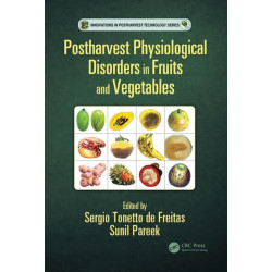 Postharvest Physiological Disorders in Fruits and Vegetables