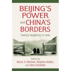 Beijing's Power and China's Borders: Twenty Neighbors in Asia
