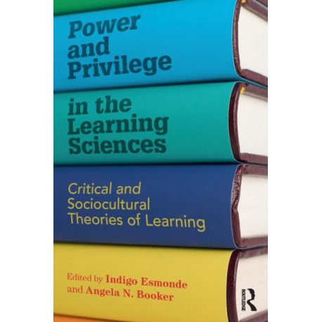 Power and Privilege in the Learning Sciences: Critical and Sociocultural Theories of Learning