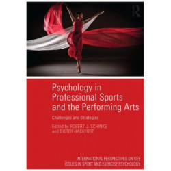 Psychology in Professional Sports and the Performing Arts: Challenges and Strategies