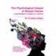 The Psychological Impact of Breast Cancer: A Psychologist's Insight as a Patient