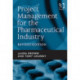 Project Management for the Pharmaceutical Industry