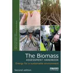 The Biomass Assessment Handbook: Energy for a sustainable environment