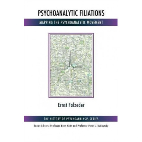 Psychoanalytic Filiations: Mapping the Psychoanalytic Movement