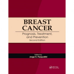 Breast Cancer: Prognosis, Treatment, and Prevention