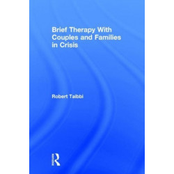 Brief Therapy With Couples and Families in Crisis