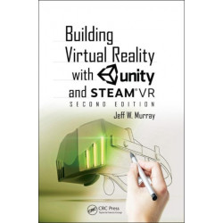 Building Virtual Reality with Unity and SteamVR