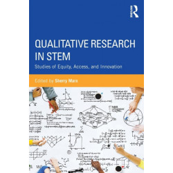 Qualitative Research in STEM: Studies of Equity, Access, and Innovation