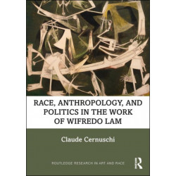 Race, Anthropology, and Politics in the Work of Wifredo Lam