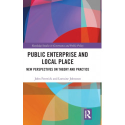 Public Enterprise and Local Place: New Perspectives on Theory and Practice