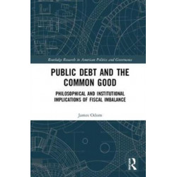Public Debt and the Common Good: Philosophical and Institutional Implications of Fiscal Imbalance