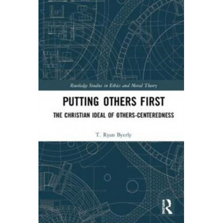 Putting Others First: The Christian Ideal of Others-Centeredness