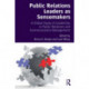 Public Relations Leaders as Sensemakers: A Global Study of Leadership in Public Relations and Communication Management
