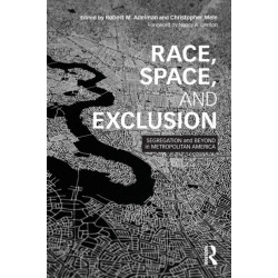 Race, Space, and Exclusion: Segregation and Beyond in Metropolitan America