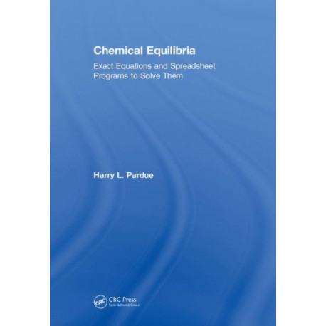 Chemical Equilibria: Exact Equations and Spreadsheet Programs to Solve Them